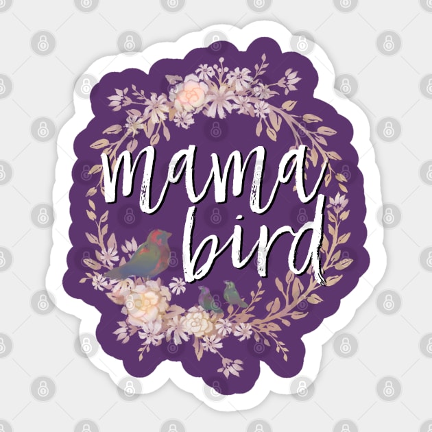 Mama Bird white lettering Sticker by Medusa Dollmaker